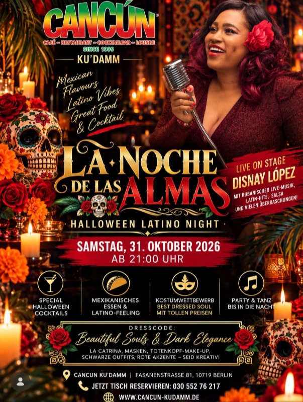 La Noche de las Almas – Halloween Latino Night mit Disnay López, Samstag, 31. Oktober 2026, ab 21 Uhr im Cancun Ku’damm. Jetzt Tisch reservieren.